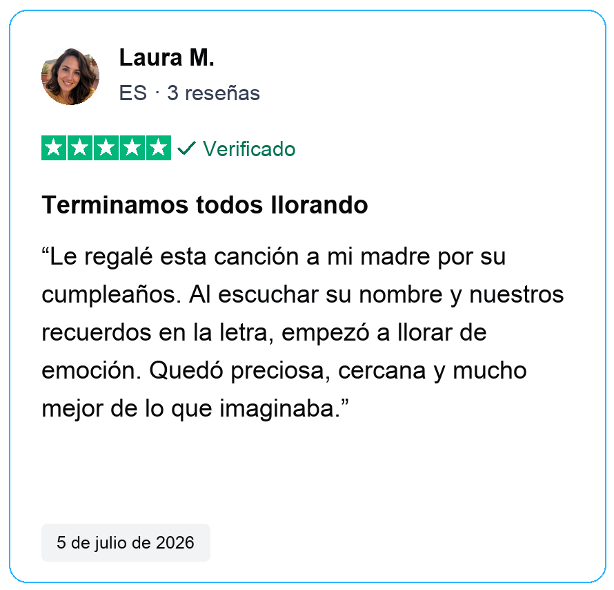Reseña verificada de cinco estrellas de Laura M., ES, 3 reseñas. Terminamos todos llorando. Le regalé esta canción a mi madre por su cumpleaños. Al escuchar su nombre y nuestros recuerdos en la letra, empezó a llorar de emoción. Quedó preciosa, cercana y mucho mejor de lo que imaginaba. 5 de julio de 2026.